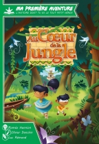 Au Cur de la Jungle (Ma 1ère Aventure)