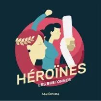 Héroïnes - Les Bretonnes